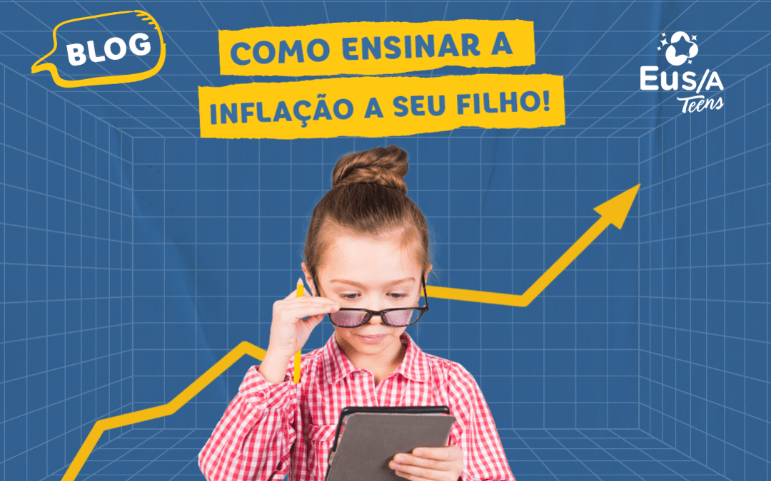 Como ensinar a inflação a seu filho!