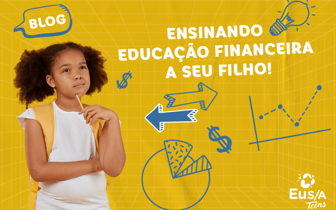 Ensinando educação financeira a seu filho!