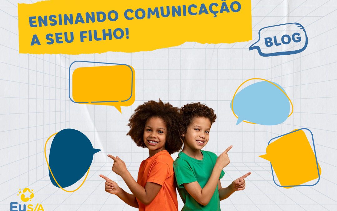 Ensinando comunicação a seu filho!