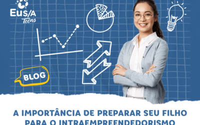 A importância de preparar seu filho para o intraempreendedorismo