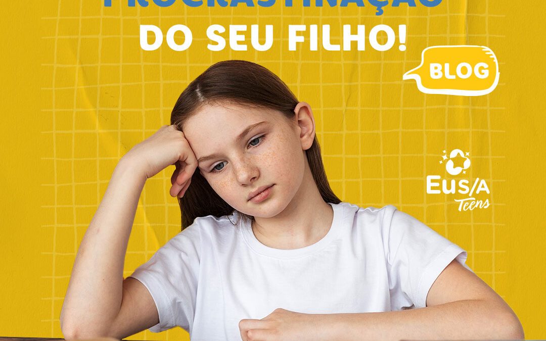 Afaste a procrastinação do seu filho!