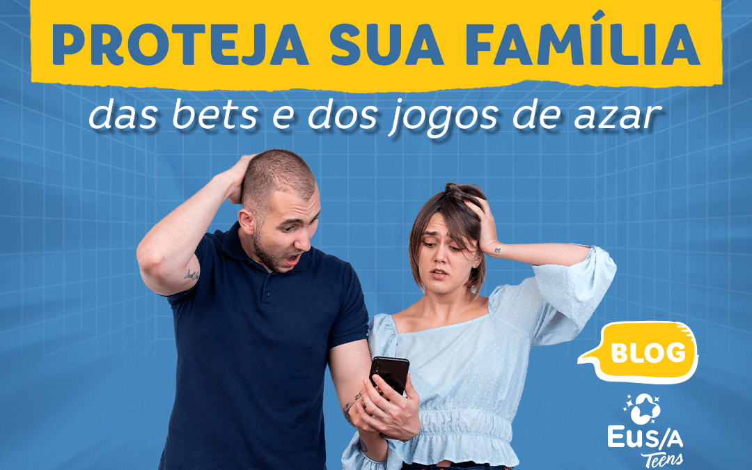 Proteja sua família das bets e jogos de azar