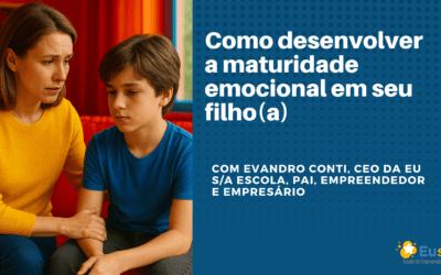 Como desenvolver a maturidade emocional em seu filho(a)