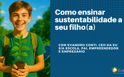 Como ensinar sustentabilidade a seu filho!